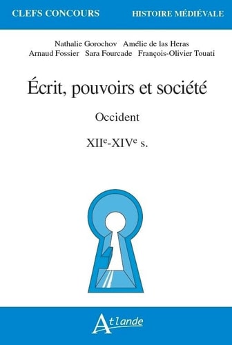 ECRIT, POUVOIRS ET SOCIETE EN OCCIDENT XIIE-XIVE SIECLES, de Amélie De Las Heras | portada del libro