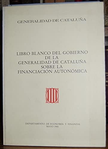 Libro blanco del Gobierno de la Generalidad de Cataluña sobre la financiación autonómica, de AA.VV. | portada del libro