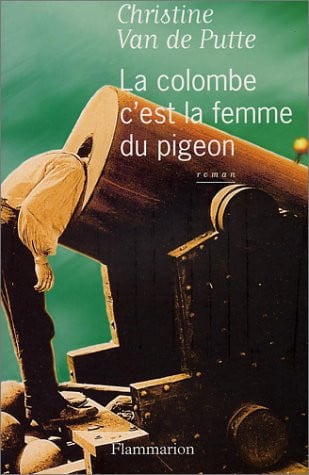 A COLOMBE C'EST LA FEMME DU PIGEON, de VAN DE PUTTE CHRISTINE | portada del libro