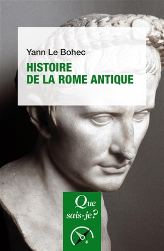 ISTOIRE DE LA ROME ANTIQUE, de Yann Le Bohec | portada del libro