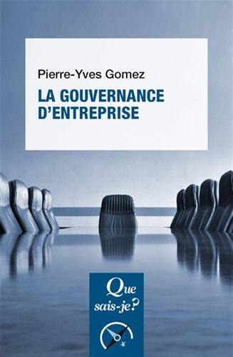 A GOUVERNANCE D'ENTREPRISE, de Pierre-Yves Gomez | portada del libro