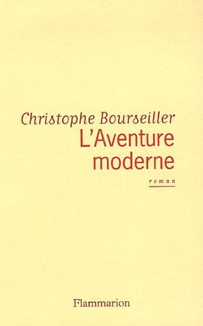 'AVENTURE MODERNE, de BOURSEILLER CHRISTOPHE | portada del libro