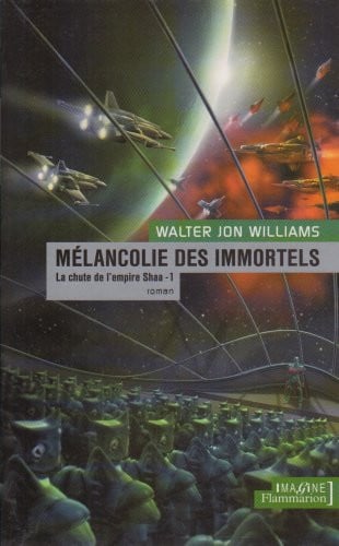 ELANCOLIE DES IMMORTELS, de WILLIAMS WALTER JON | portada del libro