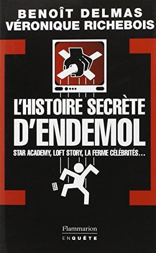 'HISTOIRE SECRETE D'ENDEMOL, de DELMAS BENOIT | portada del libro
