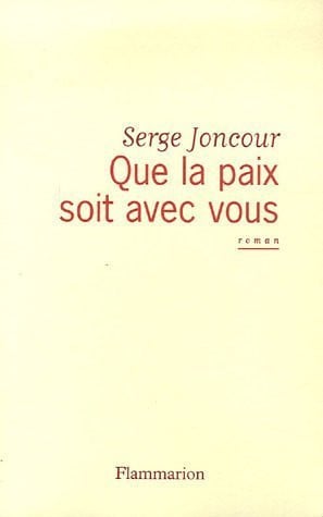 UE LA PAIX SOIT AVEC VOUS, de JONCOUR SERGE | portada del libro