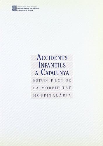 Accidents infantils a Catalunya: estudi pilot de la morbiditat hospitalària, de AA.VV. | portada del libro