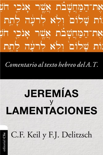 Comentario al texto hebreo del Antiguo Testamento - Jeremías y Lamentaciones, de KEIL | portada del libro