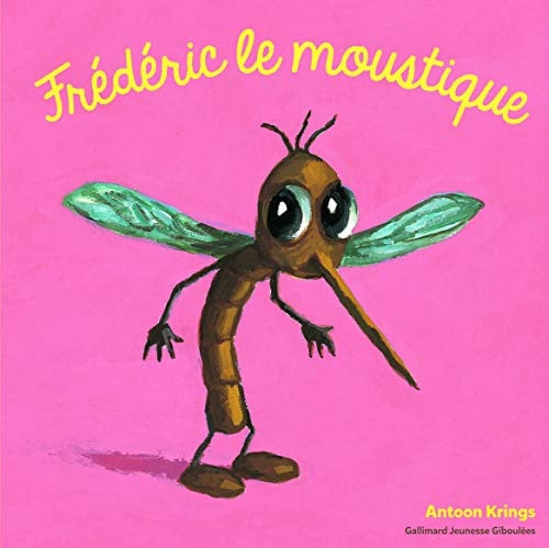 FREDERIC LE MOUSTIQUE, de KRINGS | portada del libro