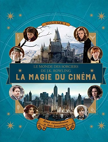 HARRY POTTER/ANIMAUX FANTASTIQUES LA MAGIE DU CINEMA 1 HEROS, de Jody Revenson | portada del libro
