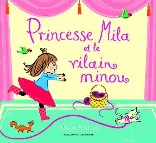 PRINCESSE MILA ET LE VILAIN MINOU, de Alison Murray | portada del libro