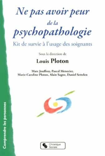 NE PAS AVOIR PEUR DE LA PSYCHOPATHOLOGIE, de PLOTON LOUIS | portada del libro