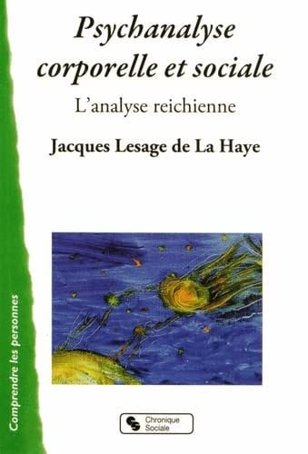 PSYCHANALYSE CORPORELLE ET SOCIALE ANALYSE REICHIENNE, de LESAGE DE LA HA | portada del libro