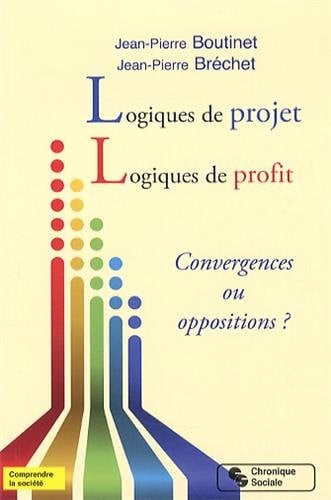 LOGIQUE DE PROJET LOGIQUE DE PROFIT, de BRECHET & BOUTI | portada del libro