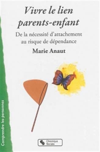VIVRE LE LIEN PARENTS-ENFANT, de ANAUT MARIE | portada del libro