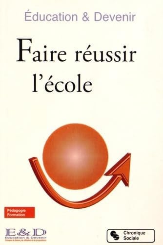 FAIRE REUSSIR L'ECOLE, de EDUCATION & DEV | portada del libro