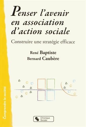 PENSER L'AVENIR EN ASSOCIATION D'ACTION SOCIALE, de BAPTISTE & CAUB | portada del libro