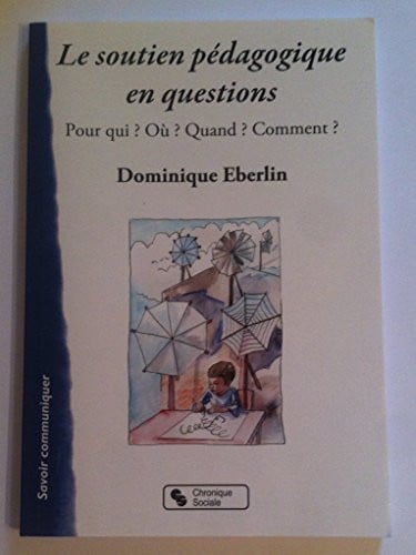 SOUTIEN PEDAGOGIQUE EN QUESTIONS LE, de EBERLIN D | portada del libro