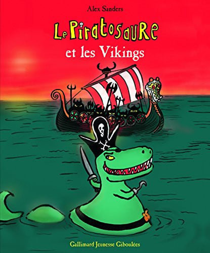 LE PIRATOSAURE ET LES VIKINGS, de SANDERS | portada del libro