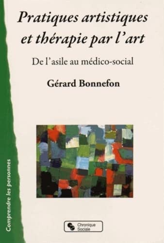 PRATIQUES ARTISTIQUES ET THERAPIE PAR L'ART, de BONNEFON GERARD | portada del libro
