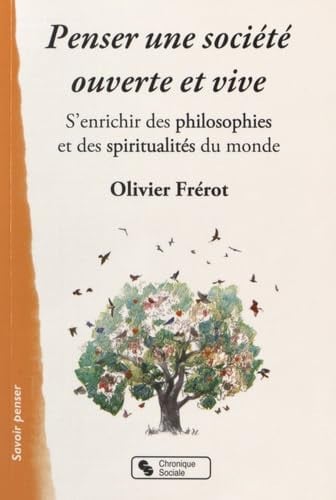 PENSER UNE SOCIETE OUVERTE ET VIVE, de FREROT OLIVIER | portada del libro