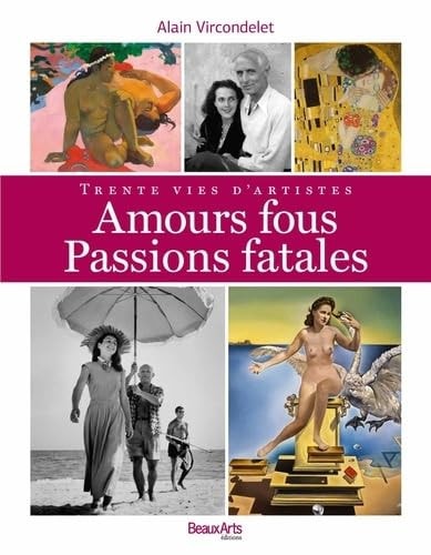 AMOURS FOUS, PASSIONS FATALES, de Alain Vircondelet | portada del libro