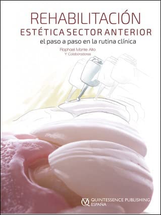 REHABILITACION ESTETICA SECTOR ANTERIOR, de Raphael Monte Alto | portada del libro