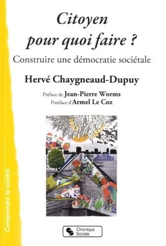 CITOYEN POUR QUOI FAIRE ?, de CHAYGNEAUD-DUPU | portada del libro