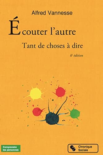 ECOUTER L'AUTRE 6E ED, de VANNESSE ALFRED | portada del libro