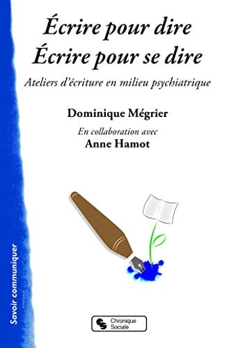 ECRIRE POUR DIRE ECRIRE POUR SE DIRE, de BAZIN-MEGNIER D | portada del libro