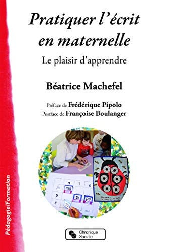 PRATIQUER L'ECRIT EN MATERNELLE, de MACHEFEL B | portada del libro