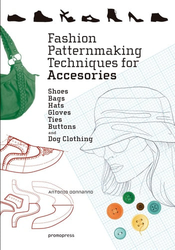 FASHION PATTERNMAKING TECHNIQUES FOR ACCESORIES | portada del libro