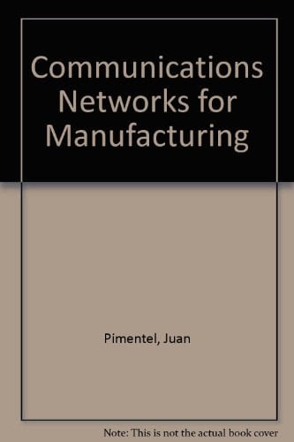 COMMUNICATIONS NETWORKS MANUFACTURING, de PIMENTEL | portada del libro