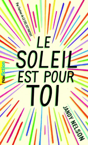 LE SOLEIL EST POUR TOI, de Jandy Nelson | portada del libro