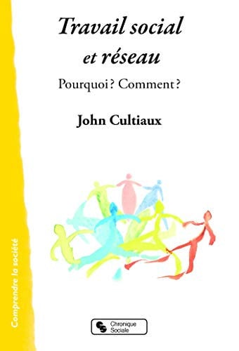 TRAVAIL SOCIAL ET RESEAU, de CULTIAUX JOHN | portada del libro