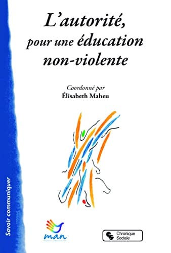 AUTORITE POUR UNE EDUCATION NON-VIOLENTE L, de MAN LE | portada del libro