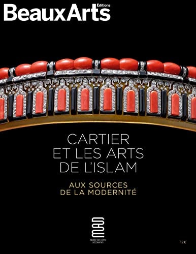 CARTIER ET LES ARTS DE L'ISLAM.AUX SOURCES DE LA MODERNITE, de Claude Pommereau | portada del libro