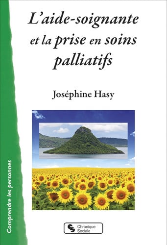 AIDE SOIGNANTE ET LA PRISE EN SOINS PALLIATIFS, de HASY JOSEPHINE | portada del libro