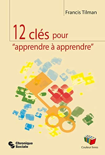 12 CLES POUR APPRENDRE A APPRENDRE, de TILMAN FRANCIS | portada del libro