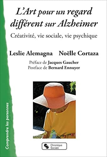 ART POUR UN REGARD DIFFERENT SUR ALZHEIMER, de ALEMAGNA LESLIE | portada del libro