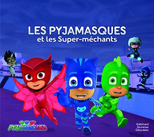 LES PYJAMASQUES ET LES SUPER MECHANTS, de Romuald | portada del libro
