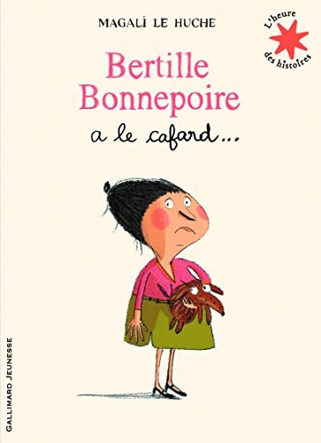 BERTILLE BONNEPOIRE A LE CAFARDA, de Magali Le Huche | portada del libro