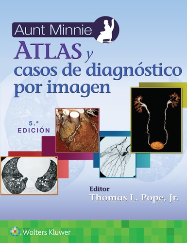 ATLAS Y CASOS DE DIAGNOSTICO POR IMAGEN 5ºED, de AUNT MINNIE | portada del libro