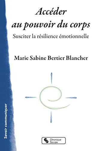 ACCEDER AU POUVOIR DU CORPS, de BERTIER BLANCHE | portada del libro