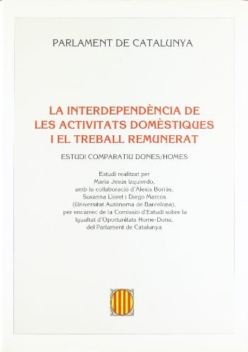 interdependència de les activitats domèstiques i el treball remunerat. Estudi comparatiu dones-homes, de IZQUIERDO | portada