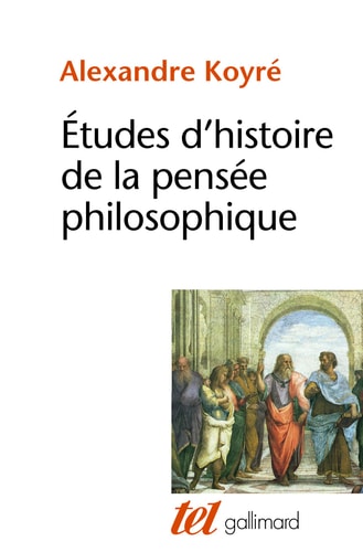 ETUDES D'HISTOIRE DE LA PENSEE PHILOSOPHIQUE, de Koyré | portada del libro