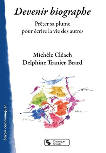 DEVENIR BIOGRAPHE, de CLEACH MICHELE | portada del libro