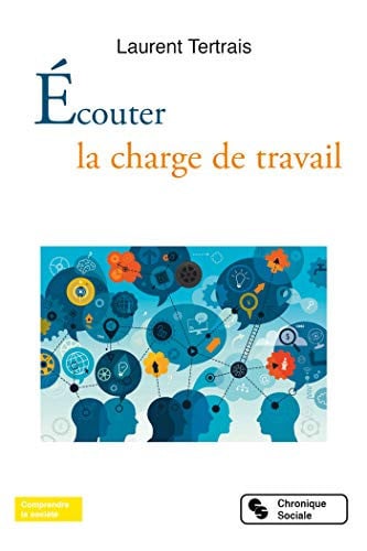 ECOUTER LA CHARGE DE TRAVAIL, de TERTRAIS LAUREN | portada del libro