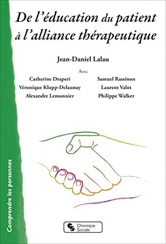 DE L'EDUCATION DU PATIENT A L'ALLIANCE THERAPEUTIQUE, de LALAU JEAN-DANI | portada del libro