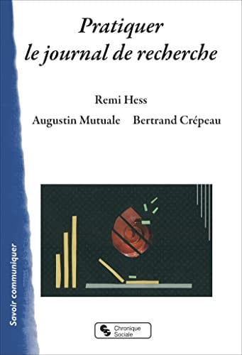 PRATIQUER LE JOURNAL DE RECHERCHE, de HESS REMI | portada del libro