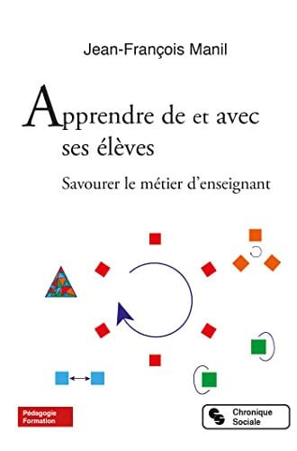 APPRENDRE DE ET AVEC SES ELEVES, de MANIL JEAN-FRAN | portada del libro